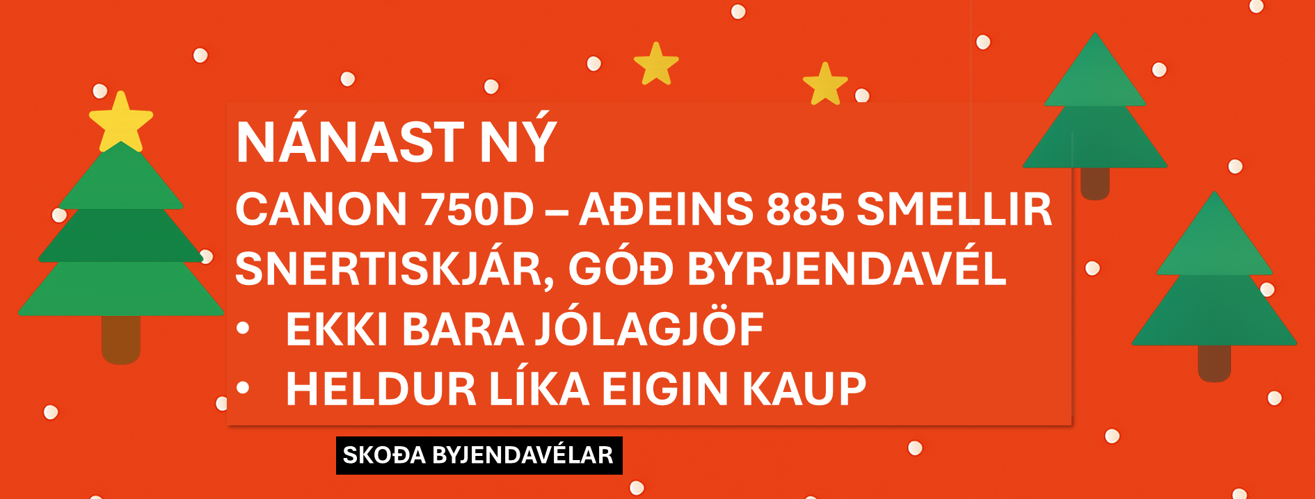 Canon EOS750D – Byrjendavélar