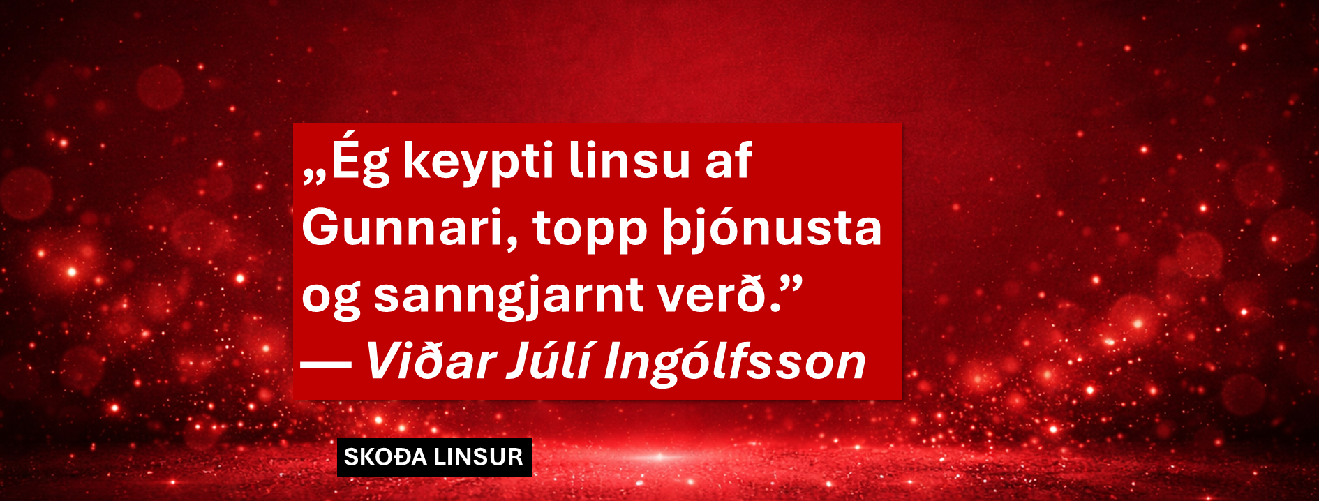 Umsögn viðskiptavinar – Linsur